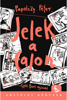 Jelek a falon - Abszolút könyvek
