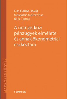 A nemzetközi pénzügyek elmélete és annak ökonometriai eszköztára