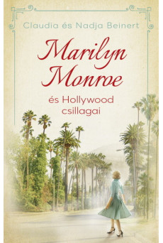 Marilyn Monroe és Hollywood csillagai