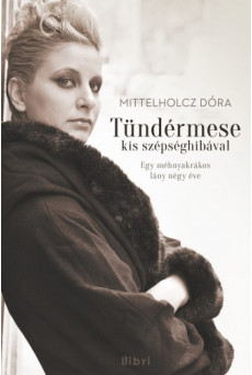 Tündérmese kis szépséghibával - Egy méhnyakrákos lány négy éve (e-könyv)