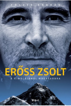 Erőss Zsolt - A Himalájánál magasabbra (e-könyv)