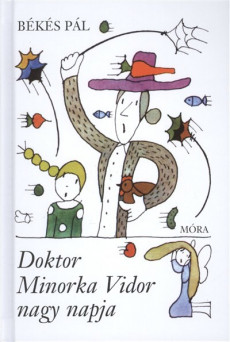 DOKTOR MINORKA VIDOR EGY NAPJA (2. KIADÁS)
