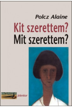 Kit szerettem? Mit szerettem? (e-könyv)