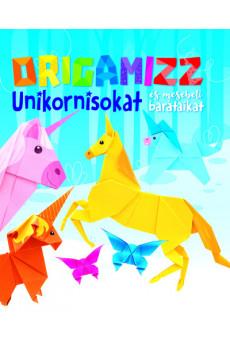 Origamizz unikornisokat és mesebeli barátaikat