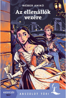 Az ellenállók vezére - Abszolút Töri (új kiadás)