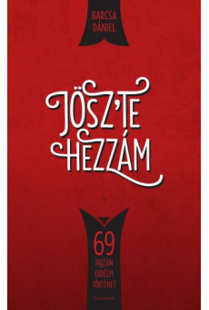 Jösz te hezzám! - 69 pajzán erdélyi történet (e-könyv)