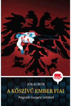 A kőszívű ember fiai - Klasszikusok újramesélve 1. (e-könyv)