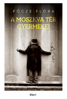 A Moszkva tér gyermekei (e-könyv)