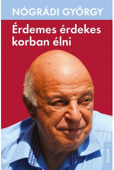 Érdemes érdekes korban élni