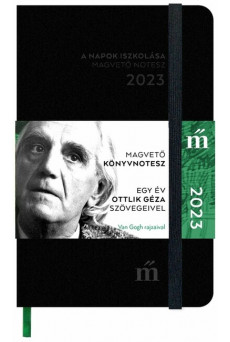A napok iszkolása 2023 - Egy év Ottlik Géza szövegeivel - Magvető könyvnotesz