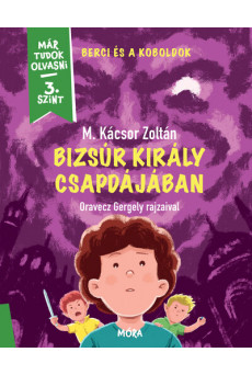 Bizsúr király csapdájában - Már tudok olvasni 3. szint