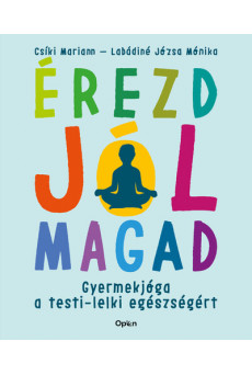 Érezd jól magad - Gyermekjóga a testi-lelki egészségért