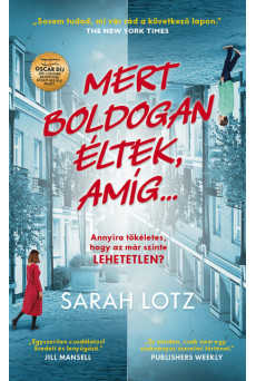 Mert boldogan éltek, amíg... - Egy LEHETETLEN szerelem regénye