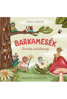 Barkamesék - Az erdei szülinap