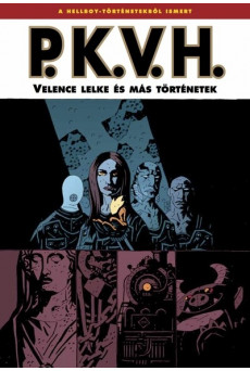 P.K.V.H.: Velence lelke és más történetek - P.K.V.H. 2. (képregény)