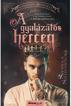 A gyalázatos herceg - Szentek és szélhámosok 1.