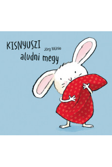 Kisnyuszi aludni megy (új kiadás)