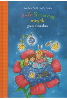 3-5-8 perces mesék szép álmokhoz (2. kiadás)