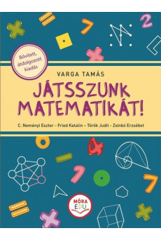 Játsszunk matematikát! - bővített, átdolgozott kiadás