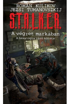 S.T.A.L.K.E.R. - A végzet markában