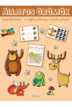 Állatos örömök - Foglalkoztató- és fejlesztőkönyv óvodásoknak