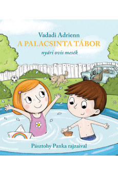 A palacsinta tábor - Nyári ovis mesék (3. kiadás)