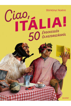 Ciao, Itália! – 50 érdekesség Olaszországról