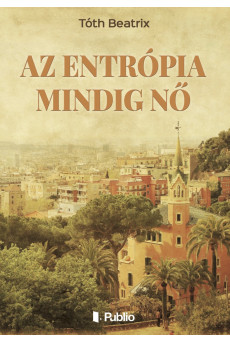 Az entrópia mindig Nő (e-könyv)