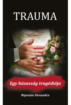 Trauma – Egy házasság tragédiája (e-könyv)