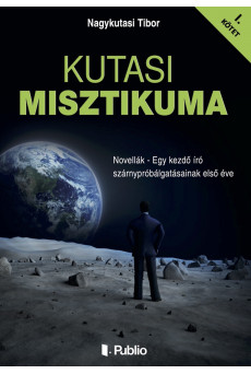 Kutasi Misztikuma 1. kötet (e-könyv)