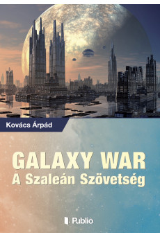 GALAXY WAR – A SZALEÁN SZÖVETSÉG (e-könyv)
