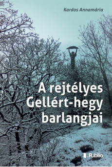 A rejtélyes Gellért-hegy barlangjai (e-könyv)