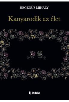 Kanyarodik az élet (e-könyv)