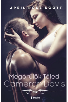 Megőrülök tőled Cameron Davis (e-könyv)