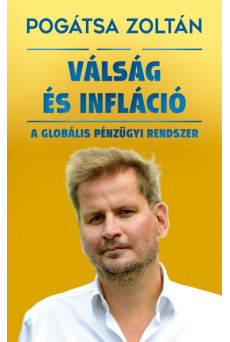Válság és infláció - A globális pénzügyi rendszer