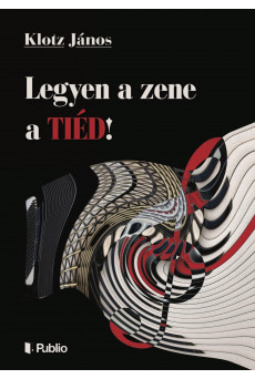 Legyen a zene a TIÉD! (e-könyv)