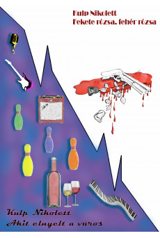 Akit elnyelt a város - Fekete rózsa, fehér rózsa (e-könyv)