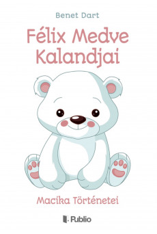Félix Medve Kalandjai (e-könyv)
