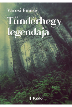 Tündérhegy legendája (e-könyv)
