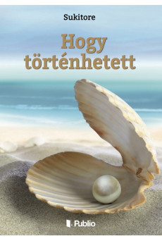 Hogy történhetett (e-könyv)