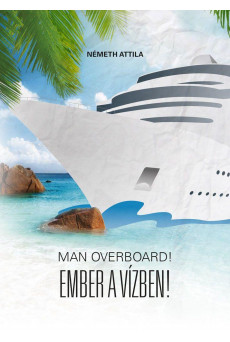MAN OVERBOARD! - EMBER A VÍZBEN! (e-könyv)