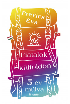 Fiatalok külföldön (5 év múlva) (e-könyv)