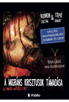 A migráns Krisztusok támadása (e-könyv)