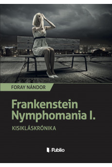 Frankenstein Nymphomania I. (e-könyv)