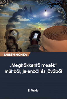 Meghökkentő mesék múltból, jelenből és jövőből (e-könyv)