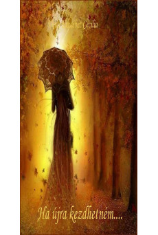 Ha újra kezdhetném (e-könyv)