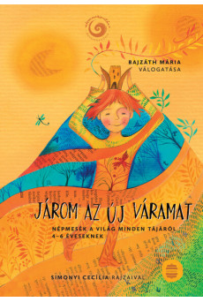 Járom az új váramat - Népmesék a világ minden tájáról 4-6 éveseknek (új kiadás)