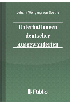Unterhaltungen deutscher Ausgewanderten (e-könyv)