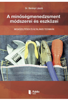 A minőségmenedzsment módszerei és eszközei (e-könyv)