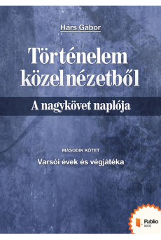 Történelem közelnézetből - A nagykövet naplója 2. (e-könyv)